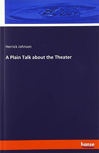 A Plain Talk about the Theater