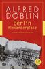 Berlin Alexanderplatz: Die Geschichte vom Franz Biberkopf (Fischer Klassik)