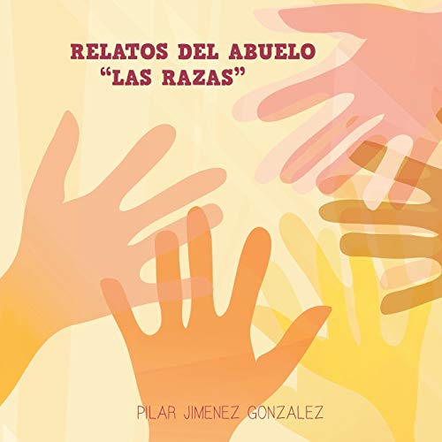 Relatos del Abuelo Las Razas