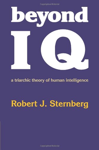 Beyond IQ: A Triarchic Theory of Human Intelligence