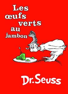 Les Oeufs Verts au Jambon: The French Edition of Green Eggs and Ham (I Can Read It All by Myself Beginner Books (Hardcover))