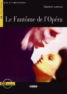 Le Fantôme de l'Opéra - Buch mit Audio-CD (Lire et s'Entraîner - B1)