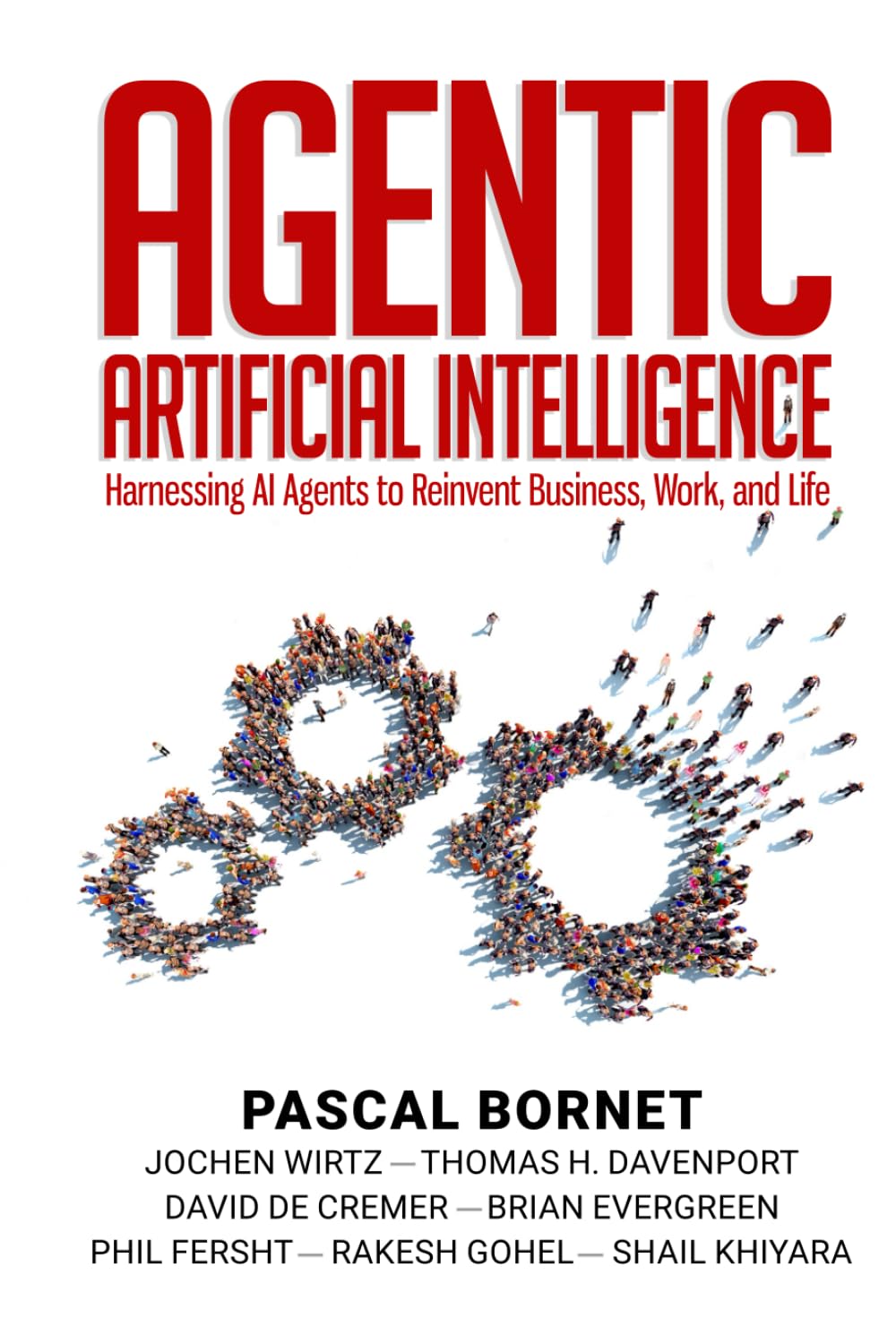Pascal Bornet Agentic Artificial Intelligence, Harnessing Ai Agents To Reinvent Business, Work And Life