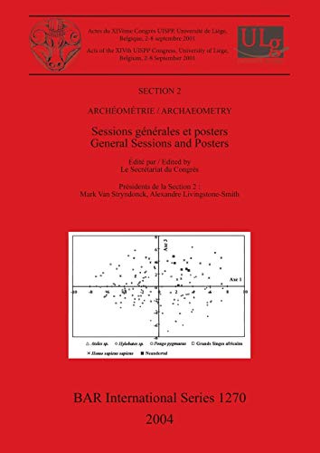 Archéométrie / Archaeometry: Sessions générales et posters General Sessions and Posters (British Archaeological Reports British Series, Band 1270)