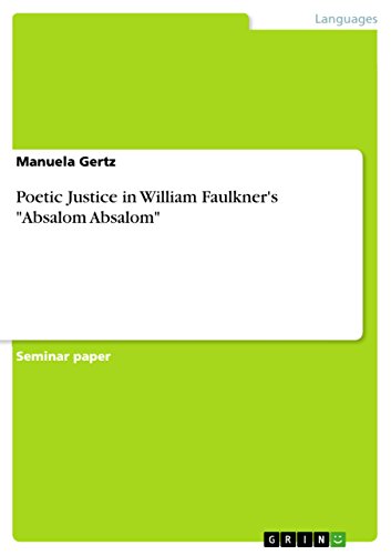 Poetic Justice in William Faulkner's Absalom Absalom