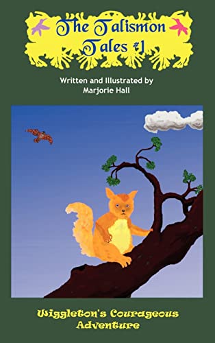 The Talismon Tales #1: Wiggleton's Courageous Adventure