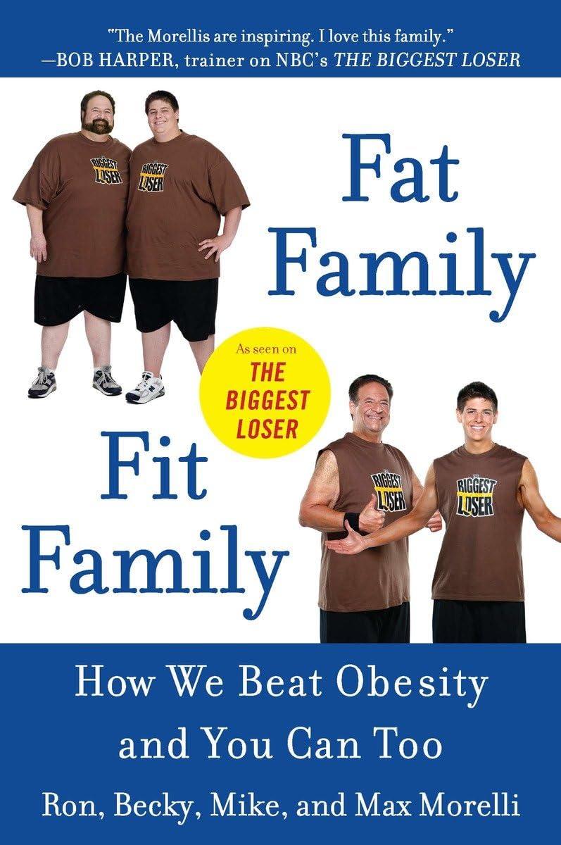 Fat Family/Fit Family: How We Beat Obesity and You Can Too