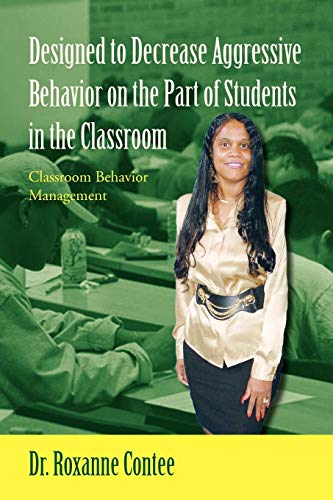 Designed to Increase Aggressive Behavior on the Part of Students in the Classroom: Classroom Behavior Management