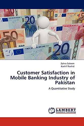 Customer Satisfaction in Mobile Banking Industry of Pakistan: A Quantitative Study