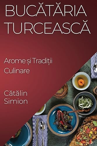 Buc¿t¿ria Turceasc¿: Arome ¿i Tradi¿ii Culinare