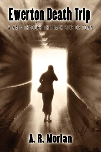 Ewerton Death Trip: A Walk Through the Dark Side of Town
