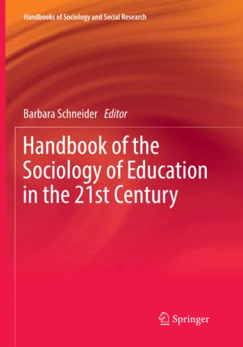 Handbook of the Sociology of Education in the 21st Century (Handbooks of Sociology and Social Research)