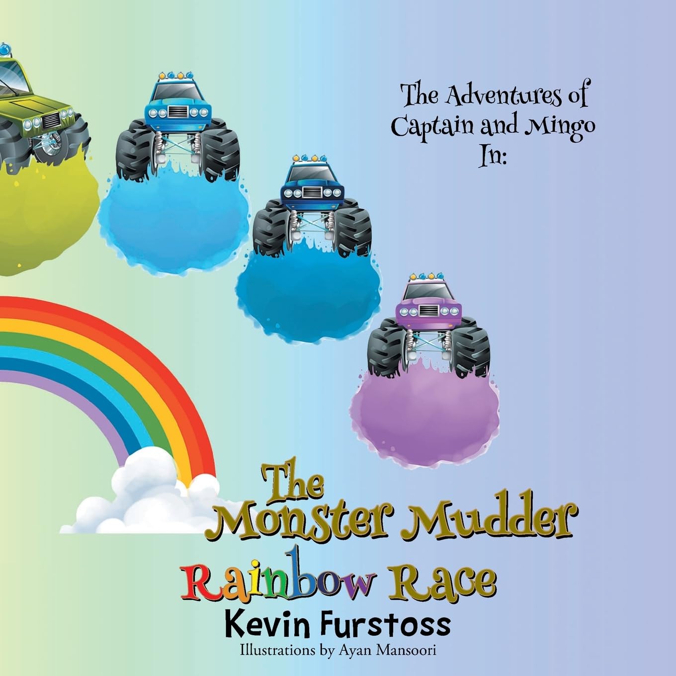 The Adventures of Captain and Mingo: In: The Monster Mudder Rainbow Race