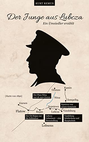 Der Junge aus Lubcza: Ein Umsiedler erzählt