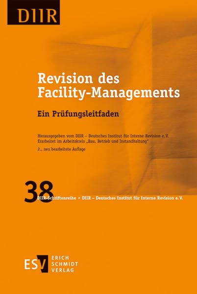 Revision des Facility-Managements: Ein Prüfungsleitfaden (DIIR-Schriftenreihe)