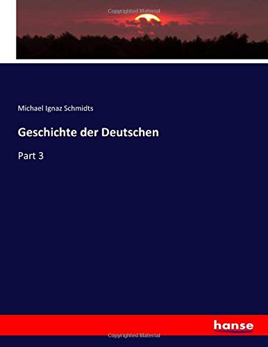 Geschichte der Deutschen: Part 3