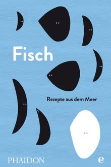 Fisch: Rezepte aus dem Meer