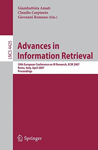 Advances in Information Retrieval: 29th European Conference on IR Research, ECIR 2007, Rome, Italy, April 2-5, 2007, Proceedings (Lecture Notes in Computer Science)