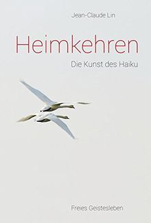 Heimkehren: Die Kunst des Haiku