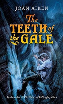 The Teeth of the Gale