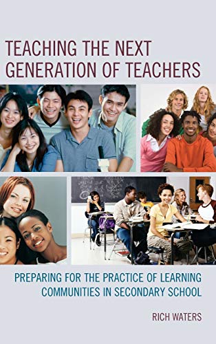 Teaching the Next Generation of Teachers: Preparing for the Practice of Learning Communities in Secondary School