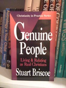 Genuine People: Living & Relating As Real Christians (Christianity in Practice Series)