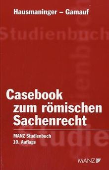 Casebook zum römischen Sachenrecht