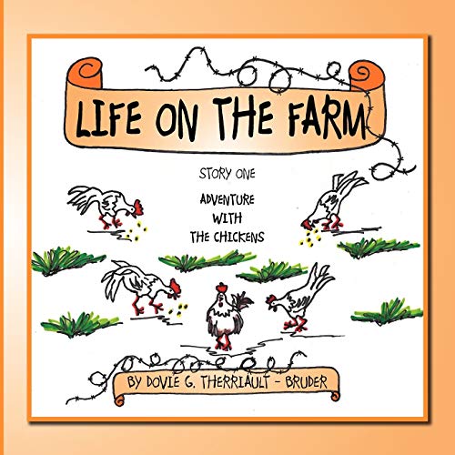 Life on the Farm: Story One Adventure with the Chickens