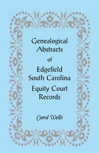 Genealogical Abstracts of Edgefield, South Carolina Equity Court Records
