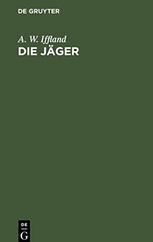 Die Jäger: Ein Schauspiel in fünf Aufzügen