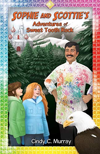 Sophie and Scottie's Adventures of Sweet Tooth Rock (Adventures of Sophie and Scottie, Band 3)