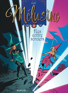 Mélusine. Vol. 23. Fées contre sorciers