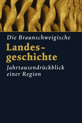 Die Braunschweigische Landesgeschichte - Horst-Rüdiger Jarck Gerhard Schildt Leinen