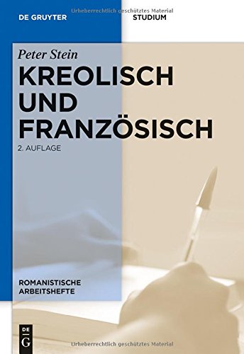 Kreolisch und Französisch (Romanistische Arbeitshefte, Band 25)