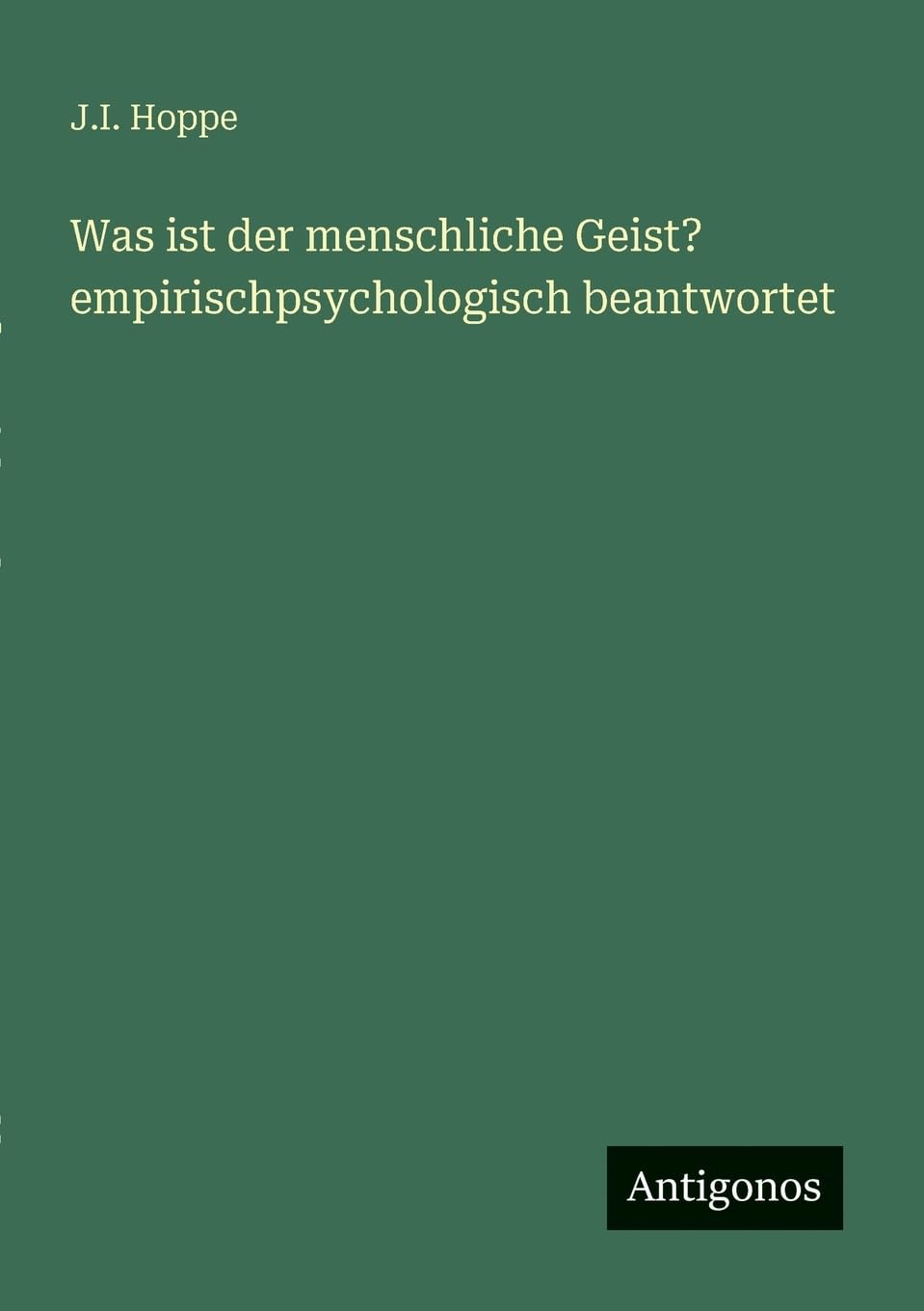 Was ist der menschliche Geist? empirischpsychologisch beantwortet