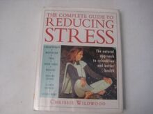 Reducing Stress Natural Way: Natural Approach to Relaxation and Better Health