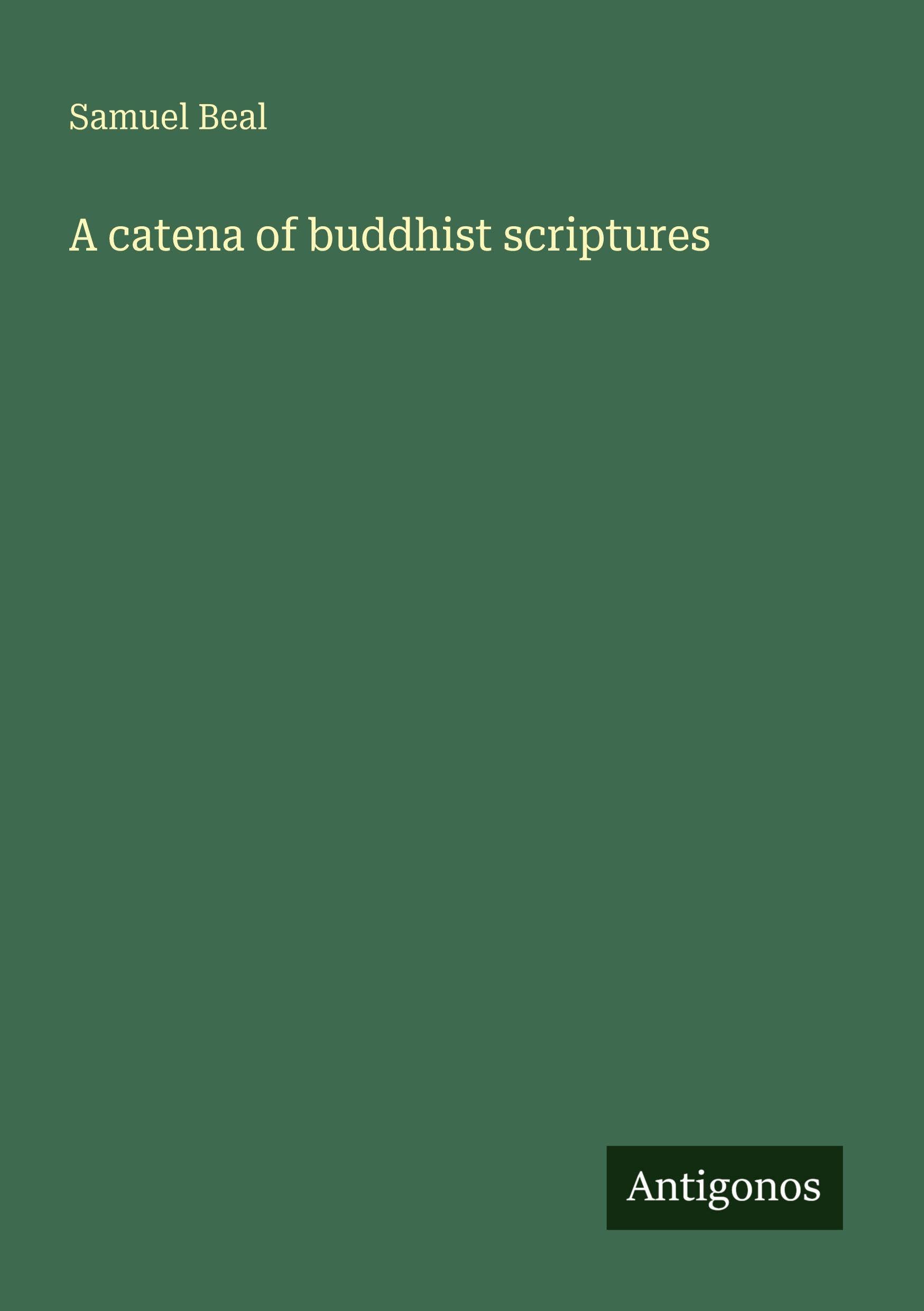 A catena of buddhist scriptures