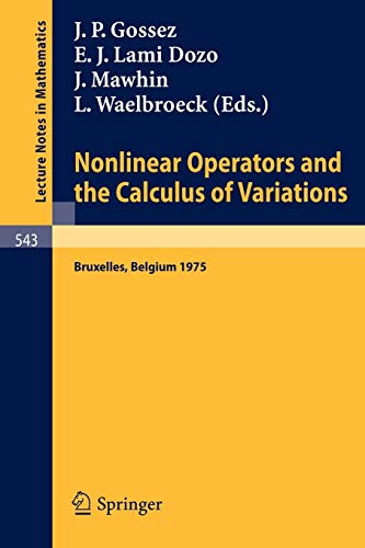 Nonlinear Operators and the Calculus of Variations: Summer School Held in Bruxelles, 8- 9 September 1975 (Lecture Notes in Mathematics, 543, Band 543)