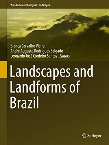 Landscapes and Landforms of Brazil (World Geomorphological Landscapes)