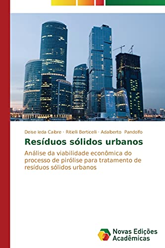 Resíduos sólidos urbanos: Análise da viabilidade econômica do processo de pirólise para tratamento de resíduos sólidos urbanos