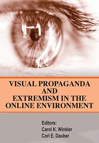 Visual Propaganda and Extremism in the Online Enivironment