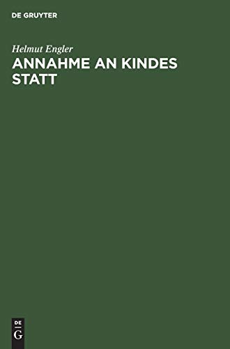 Annahme an Kindes Statt: (§§ 1741–1772 BGB)
