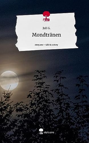 Mondtränen. Life is a Story - story.one