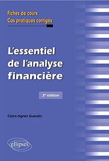 L'essentiel de l'analyse financière : fiches de cours et cas pratiques corrigés