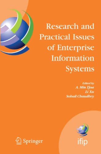 Research and Practical Issues of Enterprise Information Systems: IFIP TC 8 International Conference on Research and Practical Issues of Enterprise ... and Communication Technology, Band 205)