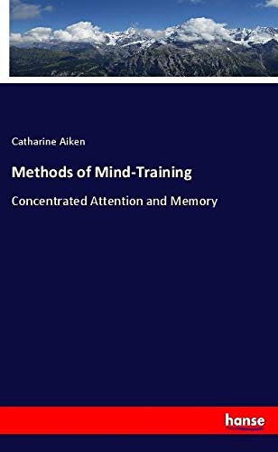 Methods of Mind-Training: Concentrated Attention and Memory