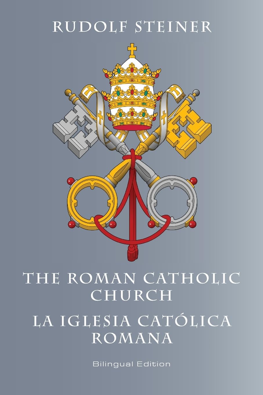 The Roman Catholic Church: La Iglesia Católica Romana