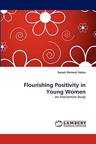 Flourishing Positivity in Young Women: - An Intervention Study