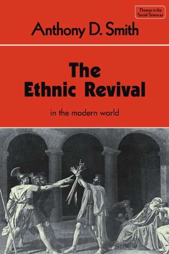 The Ethnic Revival (Themes in the Social Sciences)