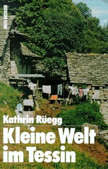 Kleine Welt im Tessin